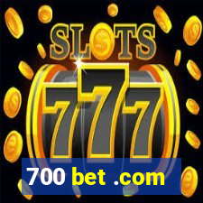 700 bet .com